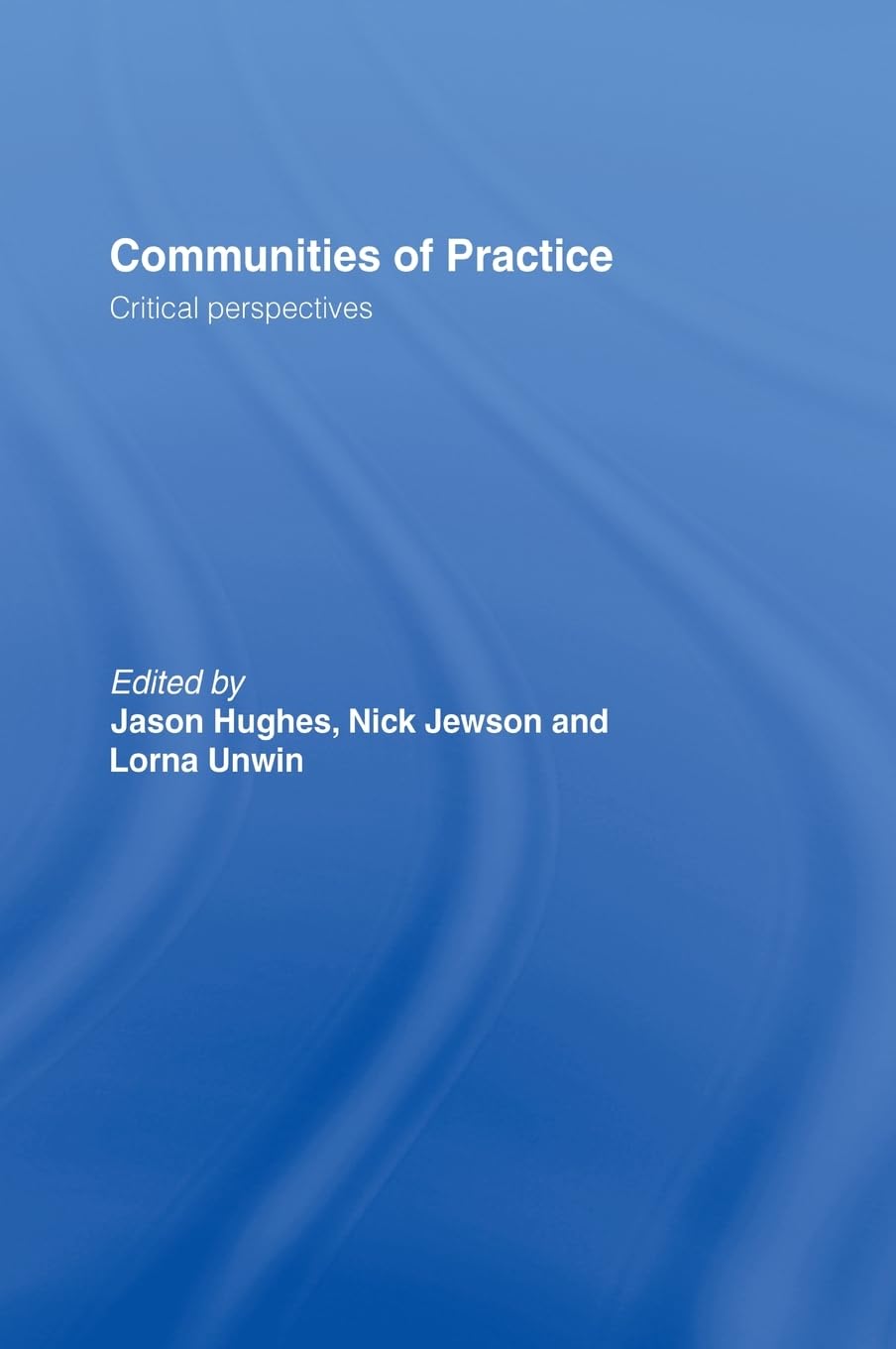 Communities of Practice: Critical Perspectives for Learning and Growth