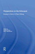 Perspectives On The Holocaust by James S Pacy and Alan Wertheimer