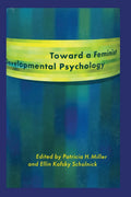 Toward a Feminist Developmental Psychology - Scholarly Essay