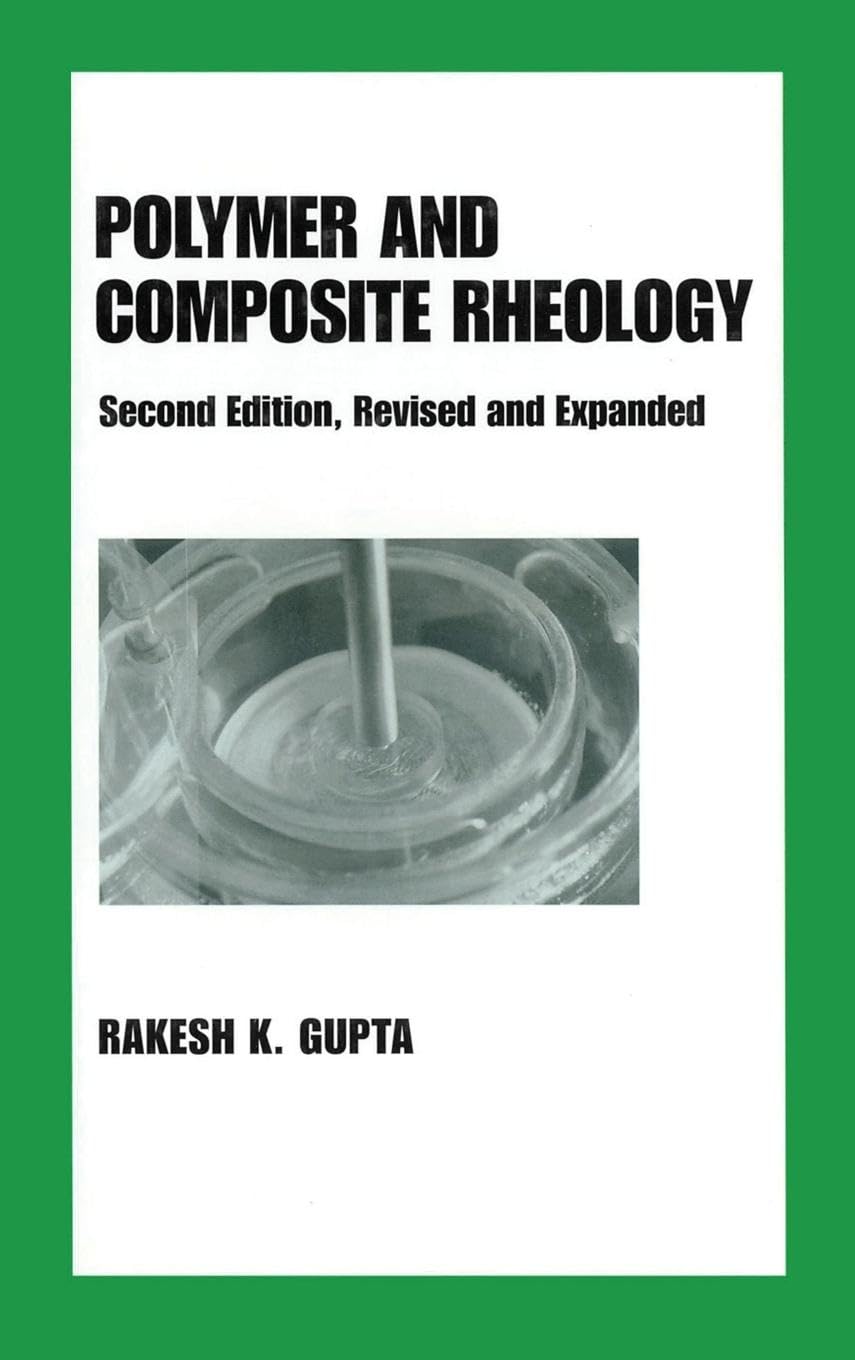 Polymer and Composite Rheology: Essential Insights for Engineers