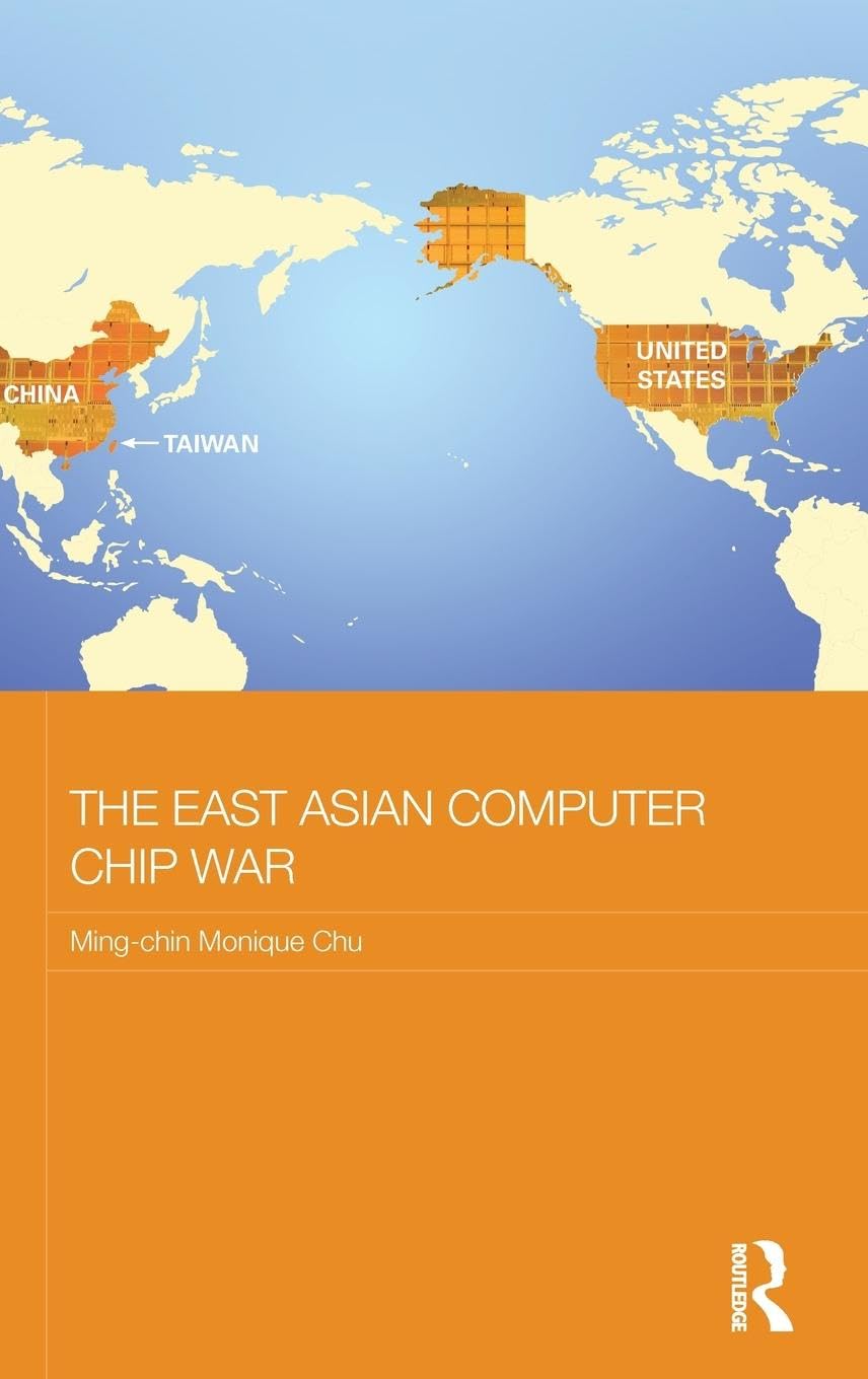 The East Asian Computer Chip War: Insights into Global Economy