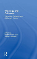 Theology and California: A Deep Dive into Faith and Culture