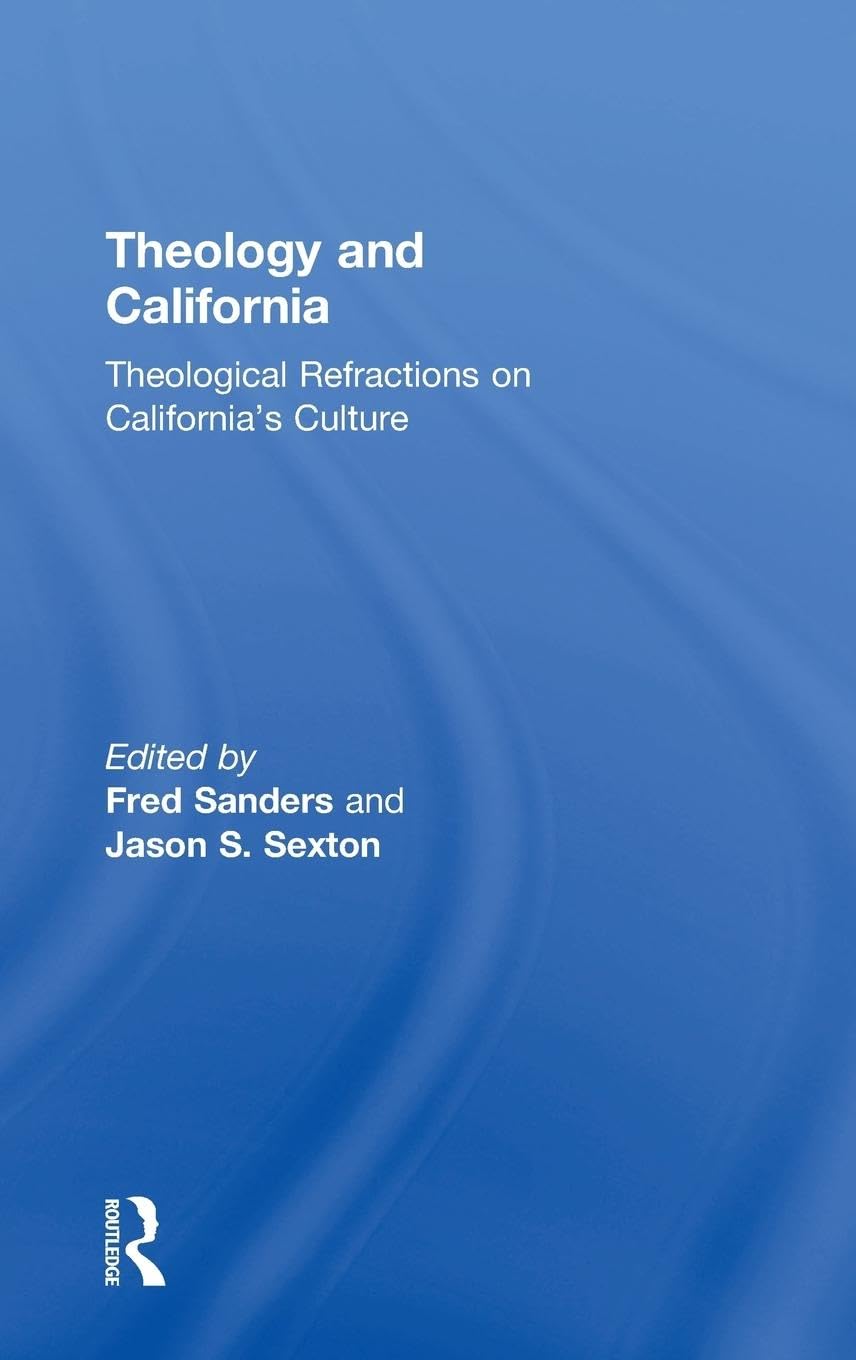 Theology and California: A Deep Dive into Faith and Culture