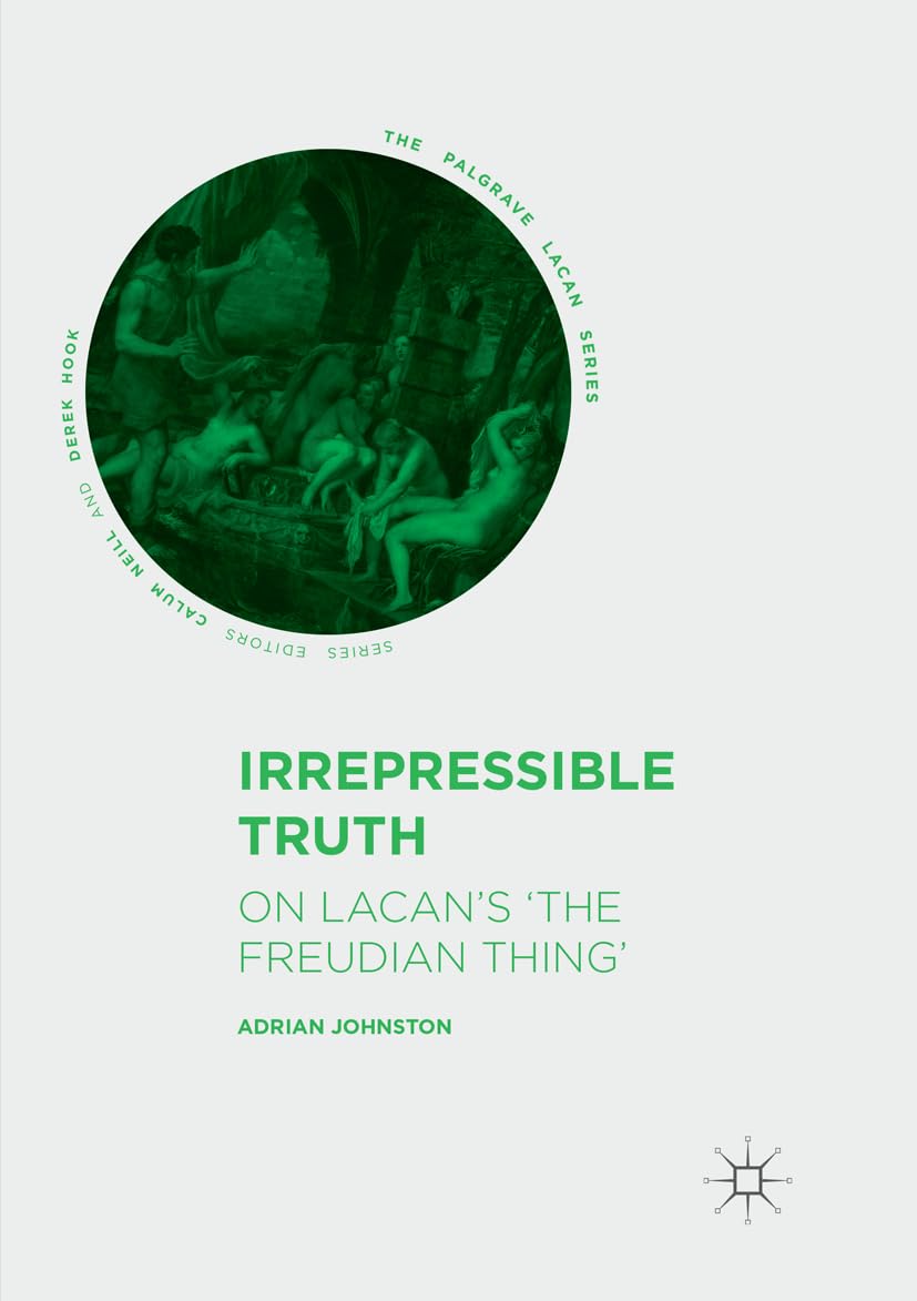 Irrepressible Truth: On Lacans The Freudian Thing Review