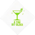 A Tini Bit Older Martini Birthday Napkins