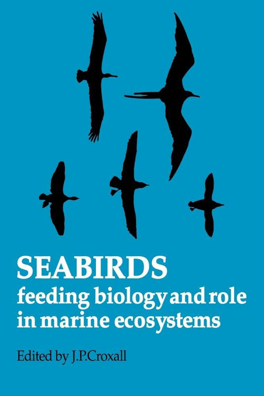 Seabirds: Feeding Ecology and Role in Marine Ecosystems Review