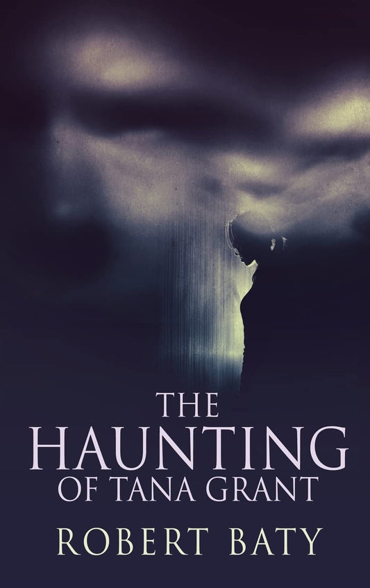 The Haunting Of Tana Grant: A Gripping Tale of Mystery