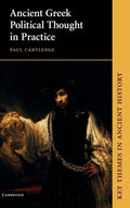 Ancient Greek Political Thought in Practice - Clear, Case-Study Driven
