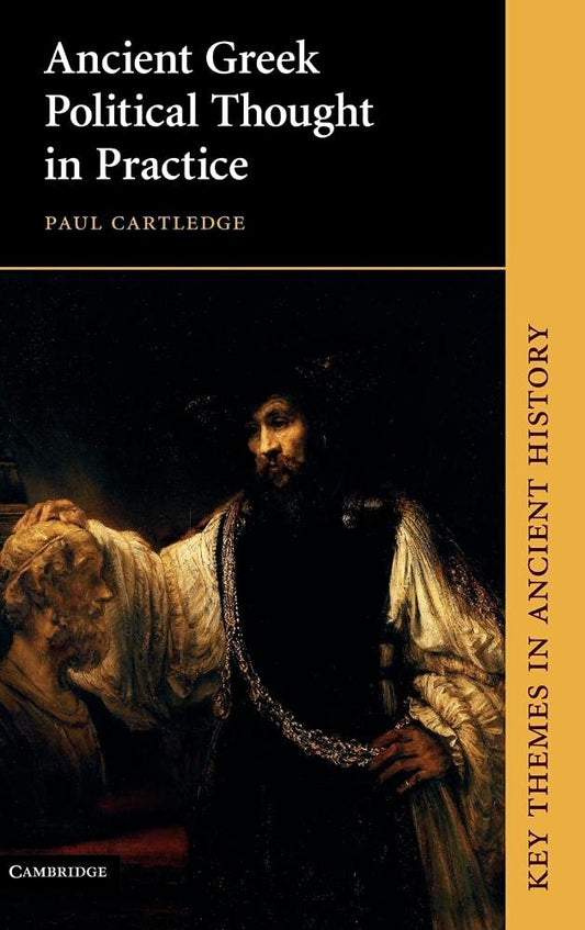 Ancient Greek Political Thought in Practice: A Deep Dive