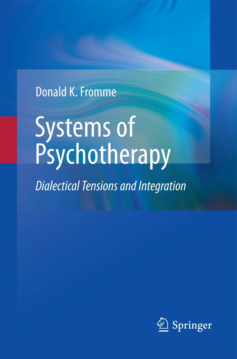 Systems of Psychotherapy: Dialectical Tensions and Integration Review