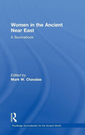 Women in the Ancient Near East: A Sourcebook for History Buffs