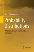 Probability Distributions: With Truncated, Log and Bivariate