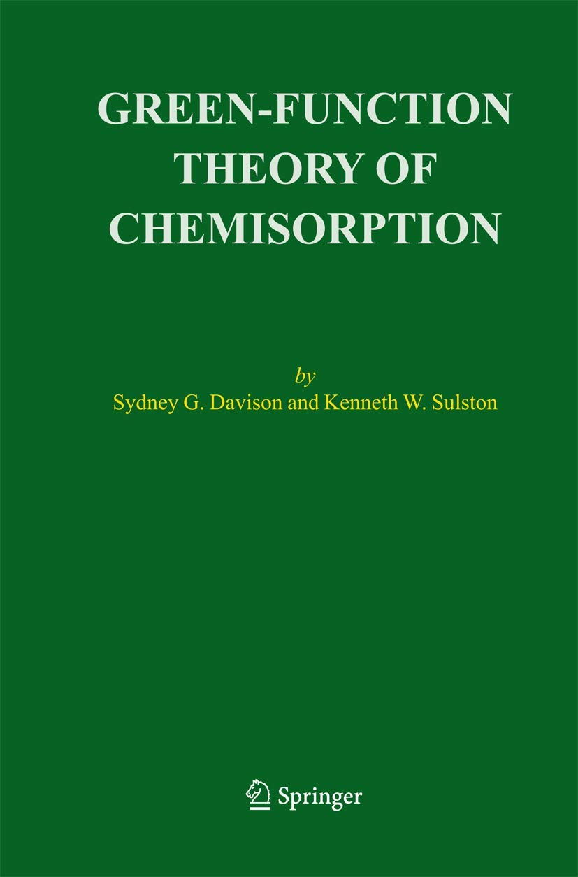 Green-Function Theory of Chemisorption: A Comprehensive Guide