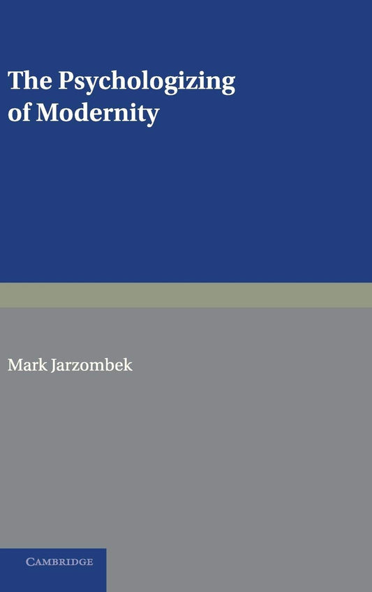 The Psychologizing of Modernity: Art, Architecture and History Review