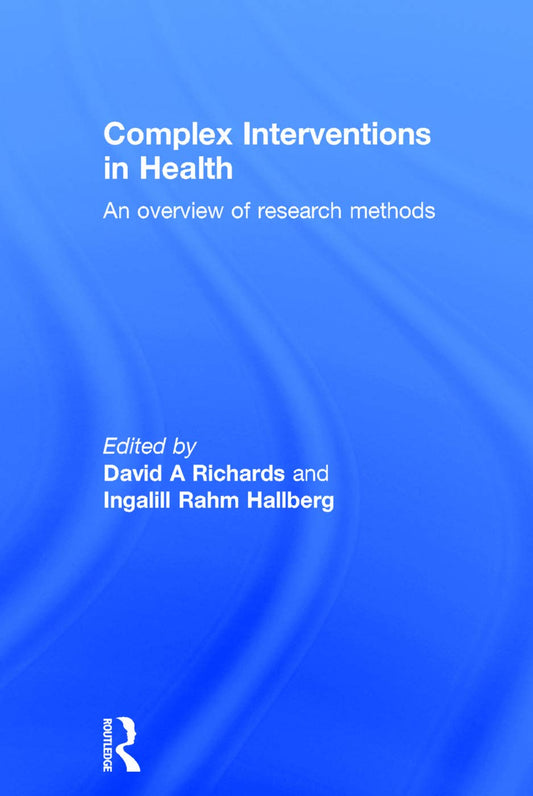 Complex Interventions in Health: A Comprehensive Guide
