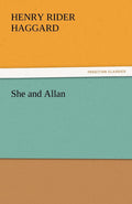 She and Allan by H. Rider Haggard - Classic Adventure