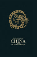 China in World History: A Comprehensive Exploration of Influence