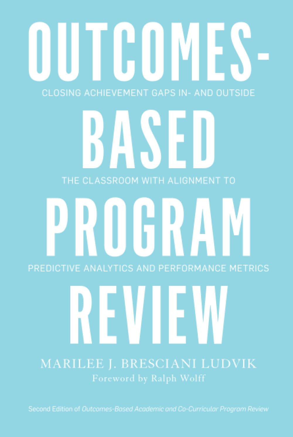 Outcomes-Based Program Review for Closing Achievement Gaps Effectively