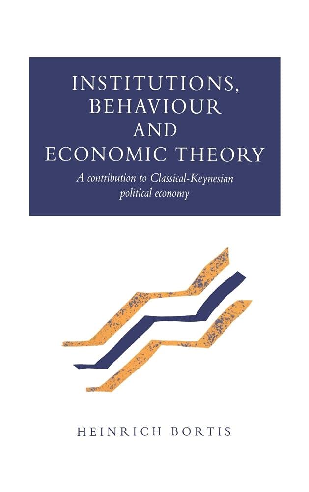 Institutions, Behaviour and Economic Theory: A Key Contribution