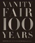 Vanity Fair 100 Years: From the Jazz Age to Our Age - Visual History