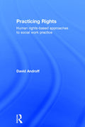 Practicing Rights - Rights-Based Social Work David