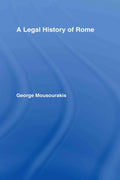 A Legal History of Rome: Insights into Ancient Law and Society