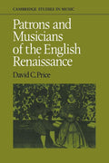 Patrons and Musicians of the English Renaissance: A Deep Dive