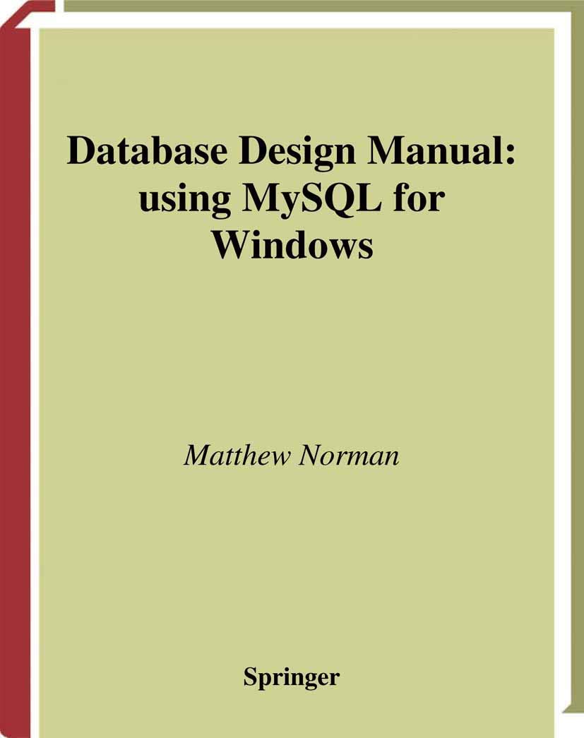 Database Design Manual: MySQL for Windows - A Practical Guide