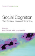Social Cognition: The Basis of Human Interaction - Authoritative