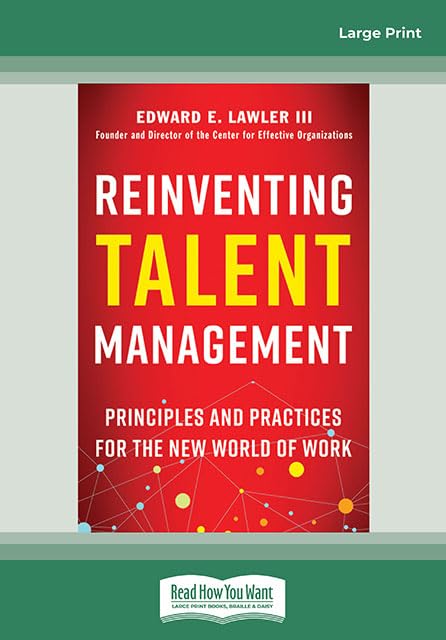 Reinventing Talent Management: Principles for the New World of Work