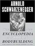 The New Encyclopedia of Modern Bodybuilding - Definitive Reference