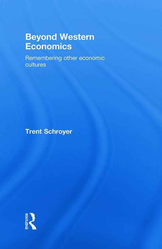 Beyond Western Economics: A Deep Dive into Alternative Theories