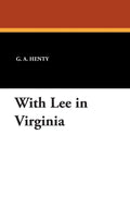 With Lee in Virginia Civil War Novel - Engaging Historical Story
