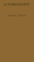 Autobiography - Neville Cardus of a Classic Memoir