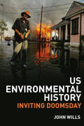 US Environmental History: Inviting Doomsday - Historical Analysis