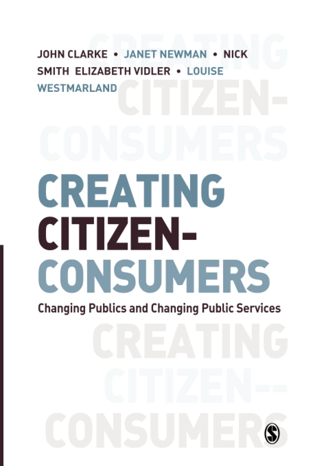 Creating Citizen-Consumers: Changing Publics and Services Review