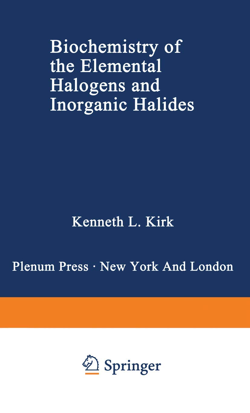 Biochemistry of the Elemental Halogens and Inorganic Halides Review