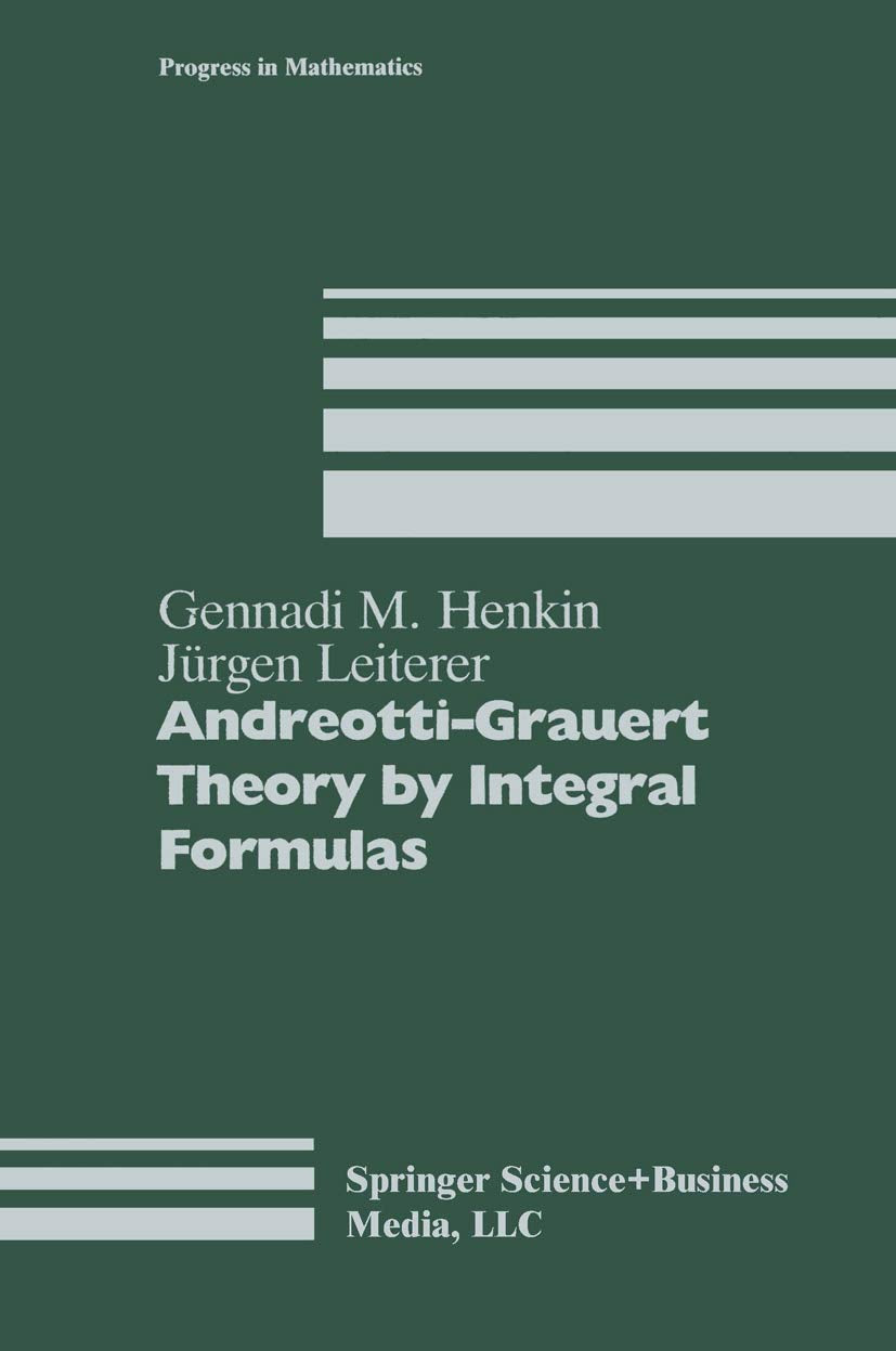 Andreotti-Grauert Theory by Integral Formulas: A Comprehensive Guide
