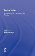 Digital Labor Book - Examination of Work, Play, and Power