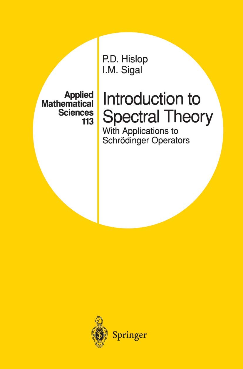 Introduction to Spectral Theory: Applications to Schrodinger Operators