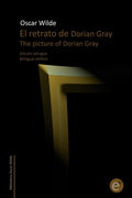 El retrato de Dorian Gray - Edicion bilingue, clasico literario