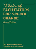 Twelve Roles of Facilitators for School Change - Practical Guide