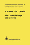 The Classical Groups and K-Theory - authoritative mathematical