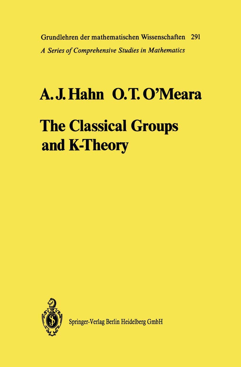 The Classical Groups and K-Theory: A Comprehensive Guide