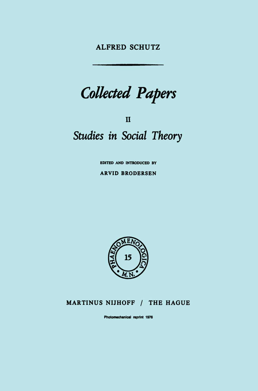 Collected Papers II: Studies in Social Theory by A. Schutz