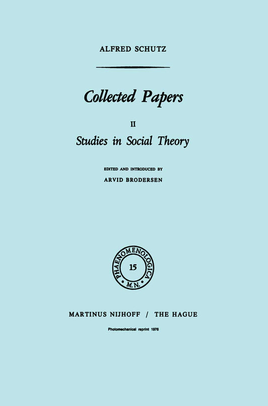 Collected Papers II: Studies in Social Theory by A. Schutz