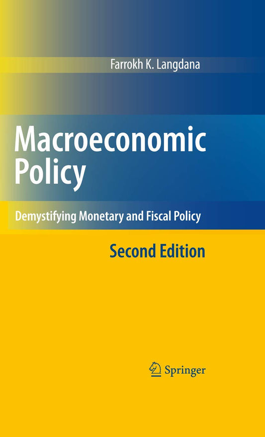 Macroeconomic Policy: Demystifying Monetary and Fiscal Policy Review