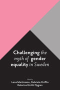 Challenging the Myth of Gender Equality in Sweden: A Deep Dive