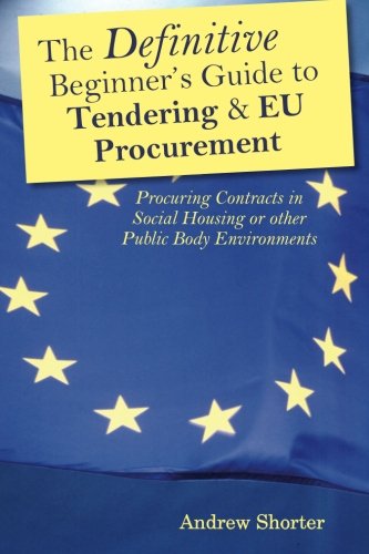 The Definitive Beginner's Guide to Tendering and EU Procurement