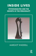 Inside Lives (Tavistock Clinic Series) - Accessible Psychoanalytic